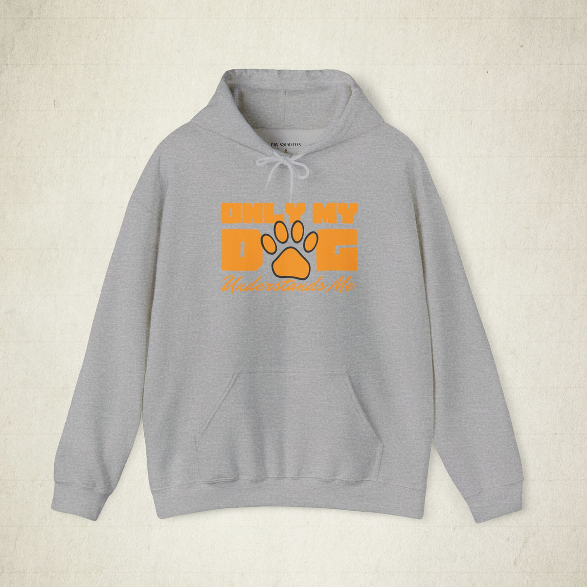 Only My Dog Understands Me Hoodie featuring a Only My Dog Understands Me design, pullover hoodie