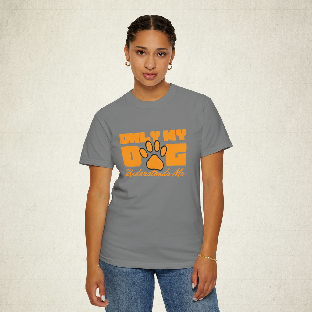 Only My Dog Understands Me Women T-shirt