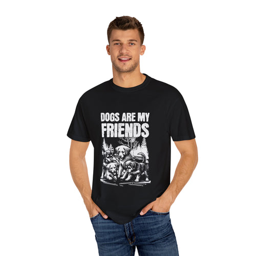 Dogs Are My Friends Graphic Tee featuring a Dogs Are My Friends design, graphic tee