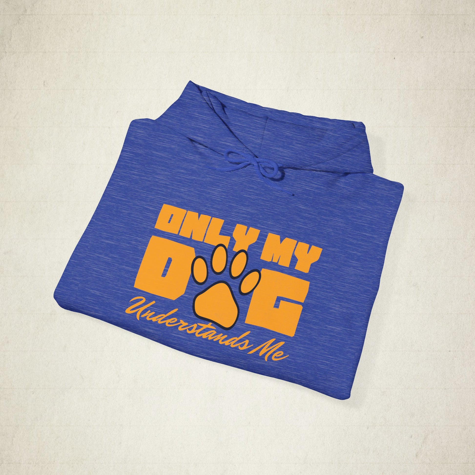 Only My Dog Understands Me Unisex Dog Lover Hoodie