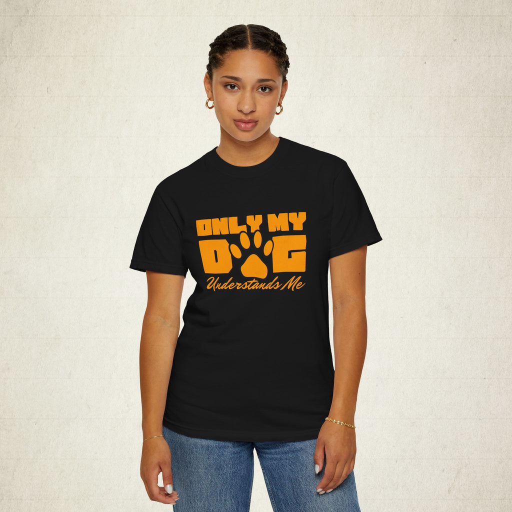 Only My Dog Understands Me Women T-shirt