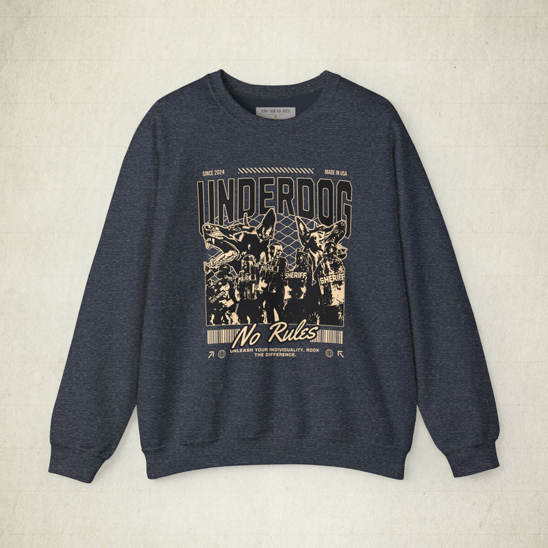 Underdog No Rules Design Unisex Sweatshirt