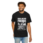 Dogs Are My Friends Graphic Tee featuring a Dogs Are My Friends design, graphic tee