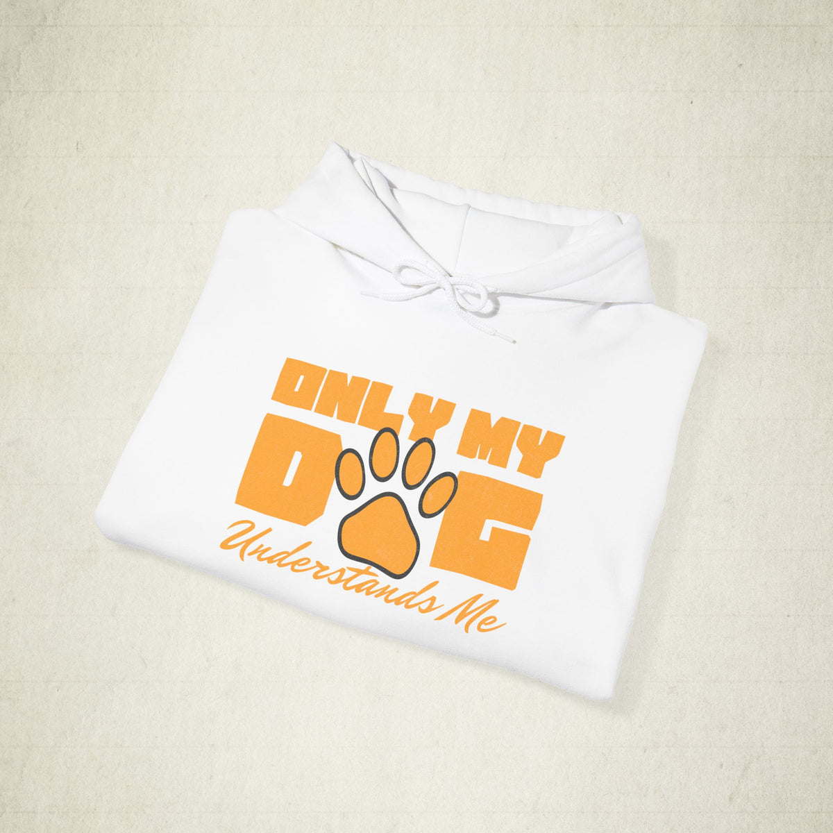 Only My Dog Understands Me Hoodie featuring a Only My Dog Understands Me design, pullover hoodie
