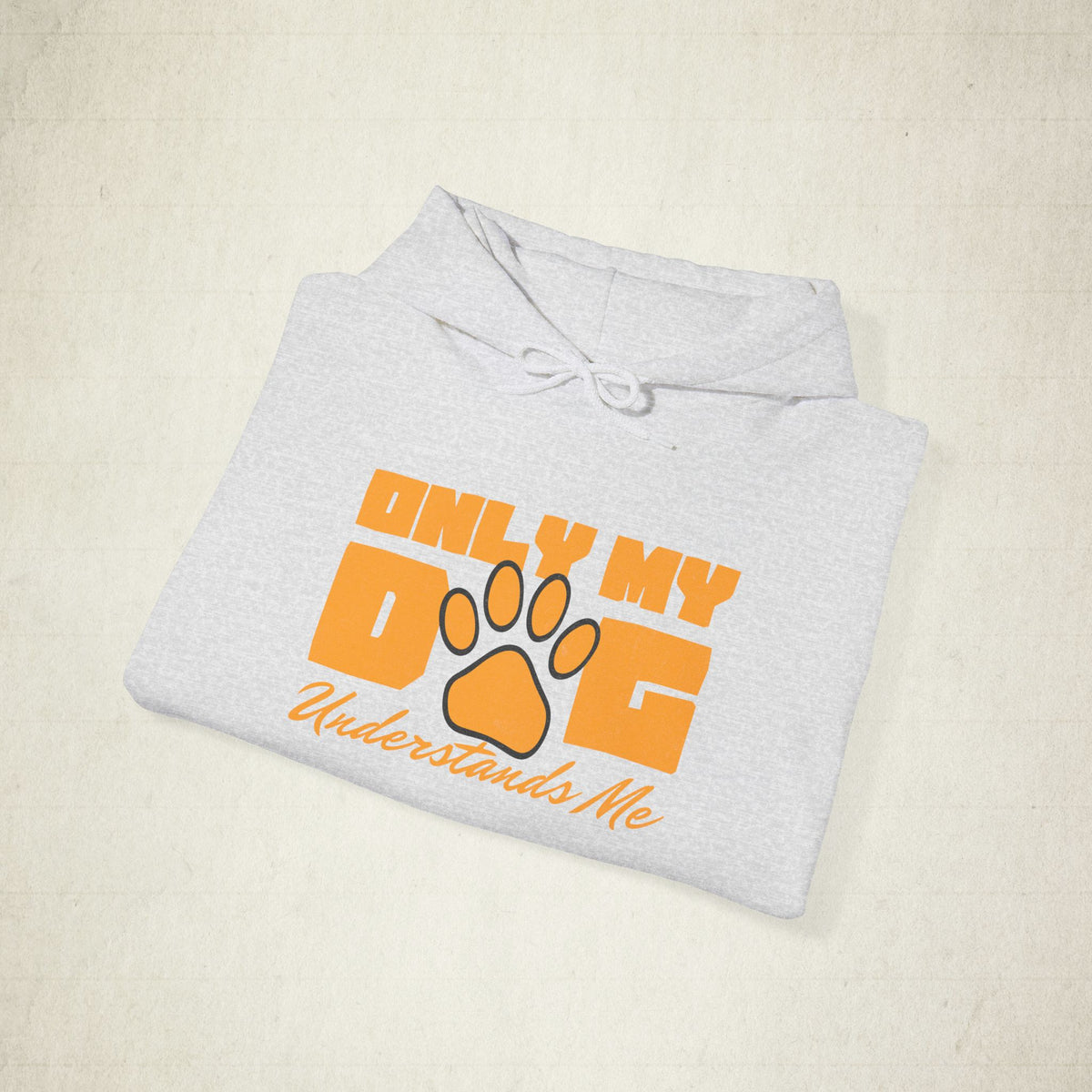 Only My Dog Understands Me Hoodie featuring a Only My Dog Understands Me design, pullover hoodie