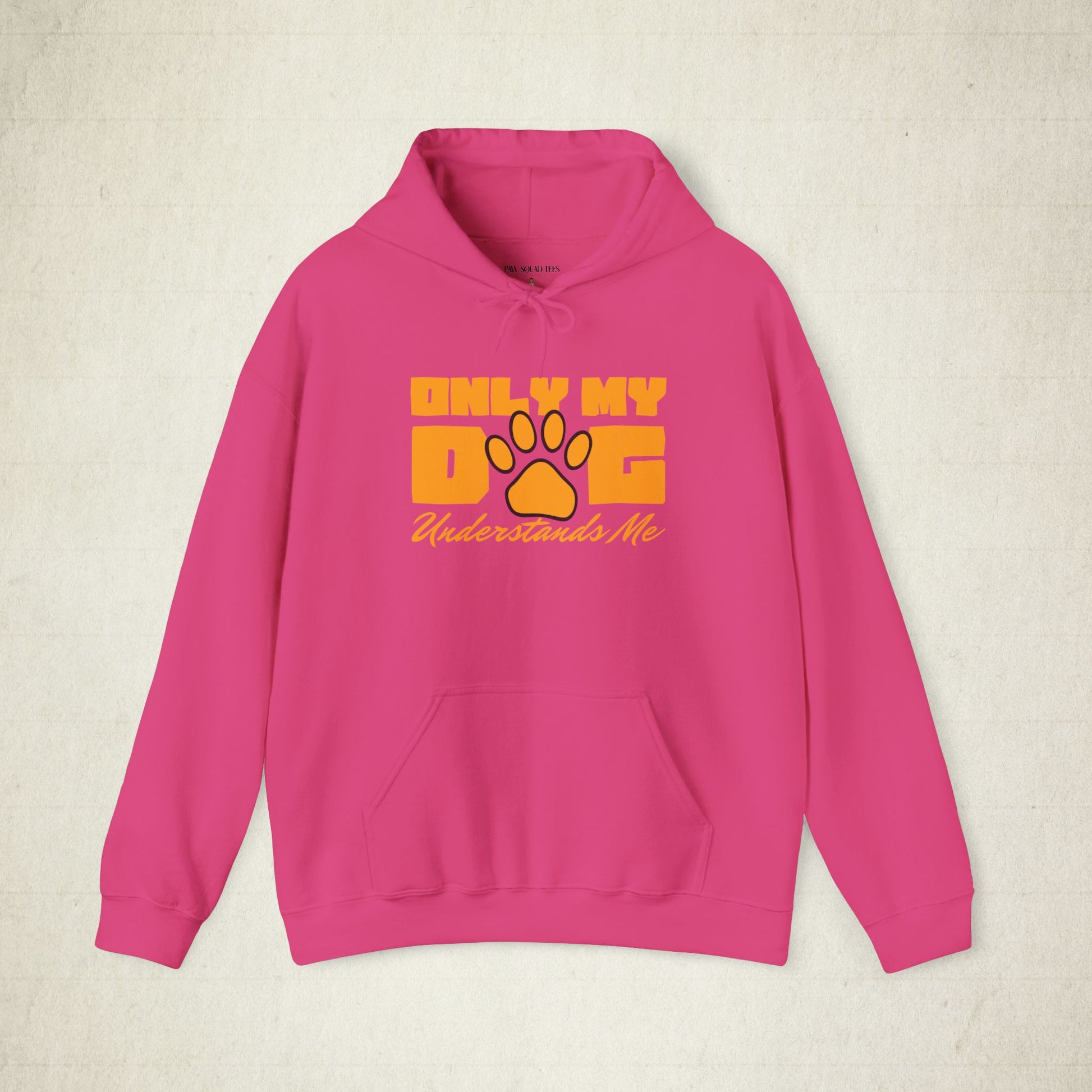 Only My Dog Understands Me Unisex Dog Lover Hoodie
