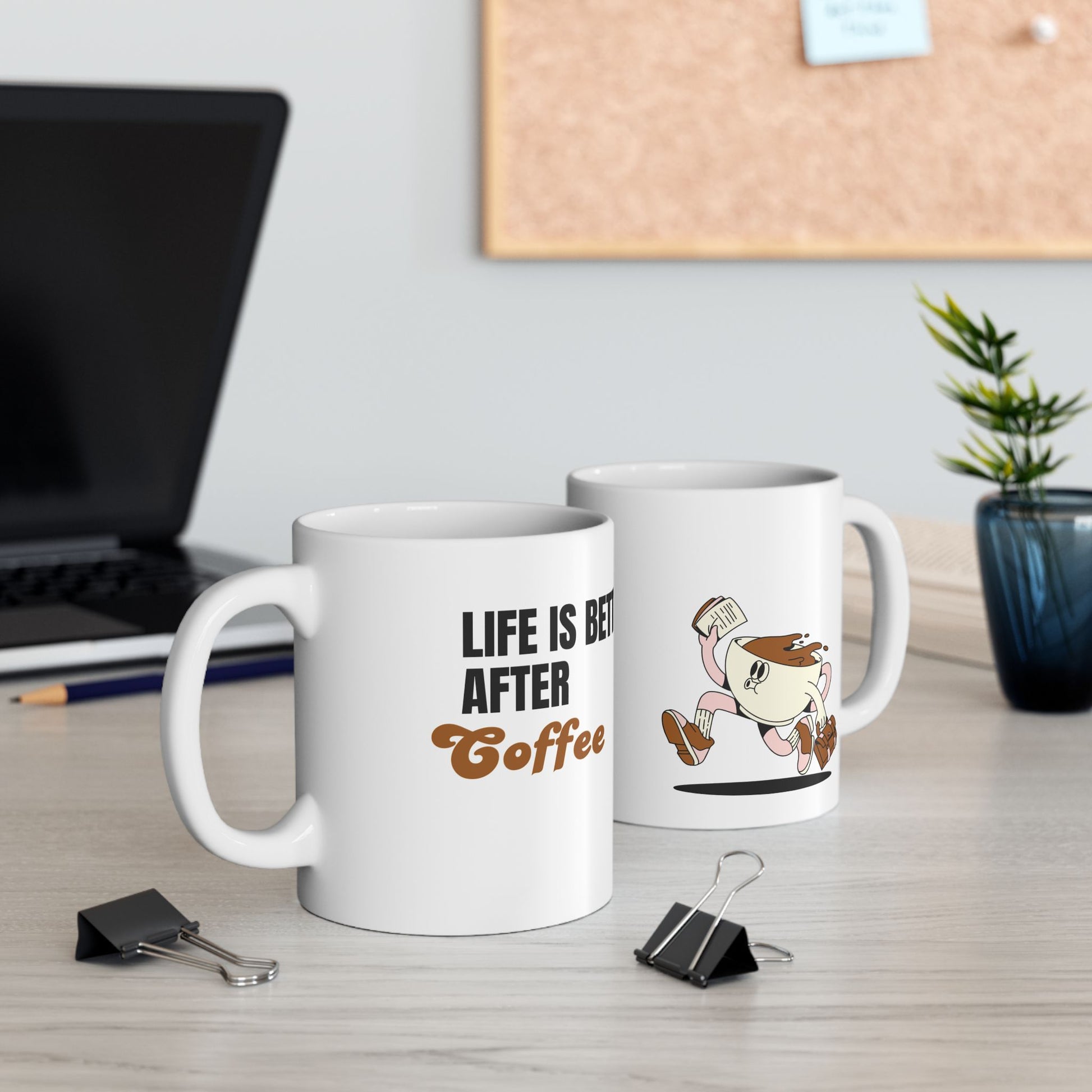 Life is Better After Coffee Ceramic Mug