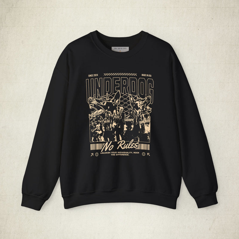 Underdog No Rules Design Unisex Sweatshirt