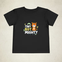Tiny But Mighty Toddler Tee