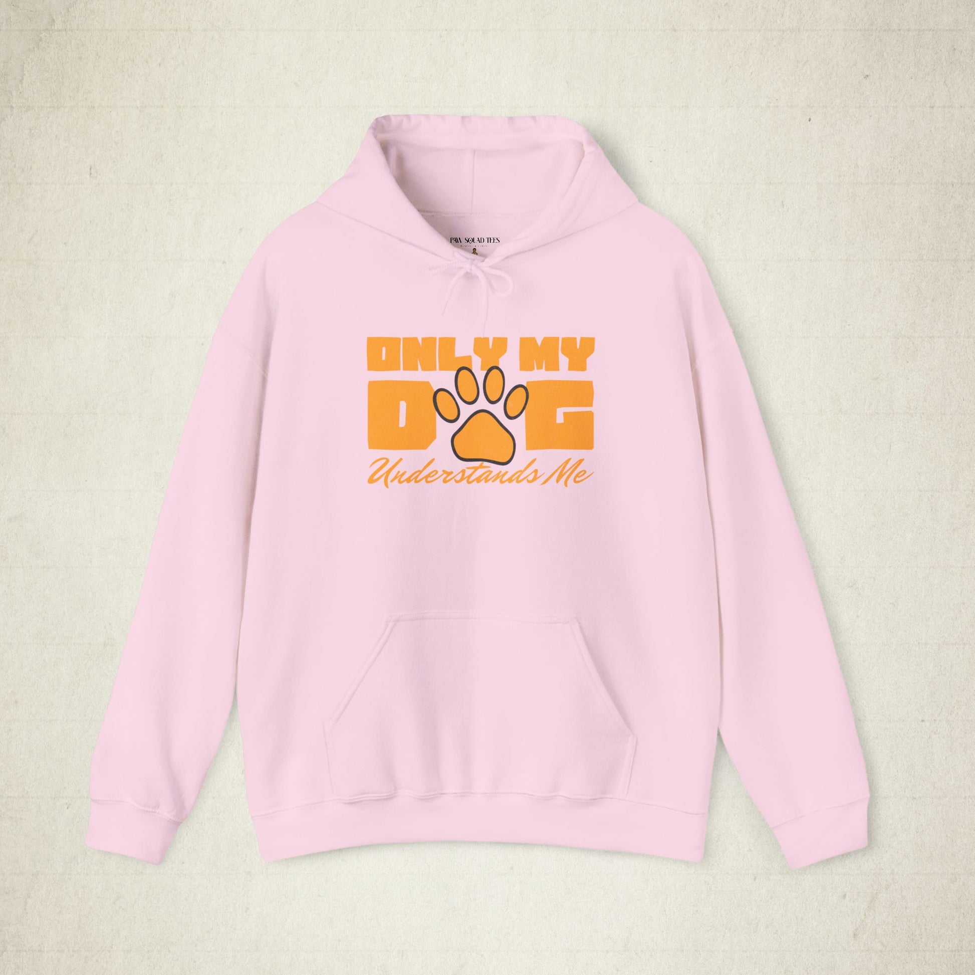 Only My Dog Understands Me Unisex Dog Lover Hoodie