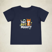 Tiny But Mighty Toddler Tee