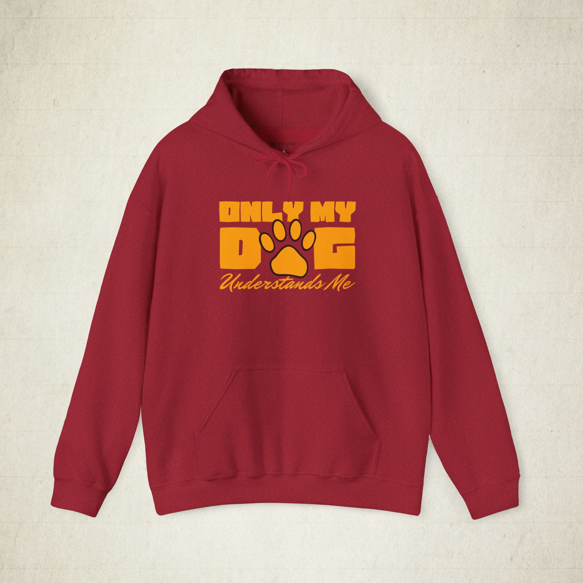 Only My Dog Understands Me Unisex Dog Lover Hoodie